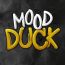 MOOD DUCK